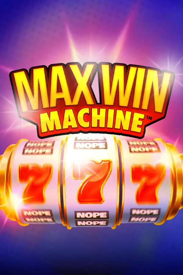 Max Win Machine